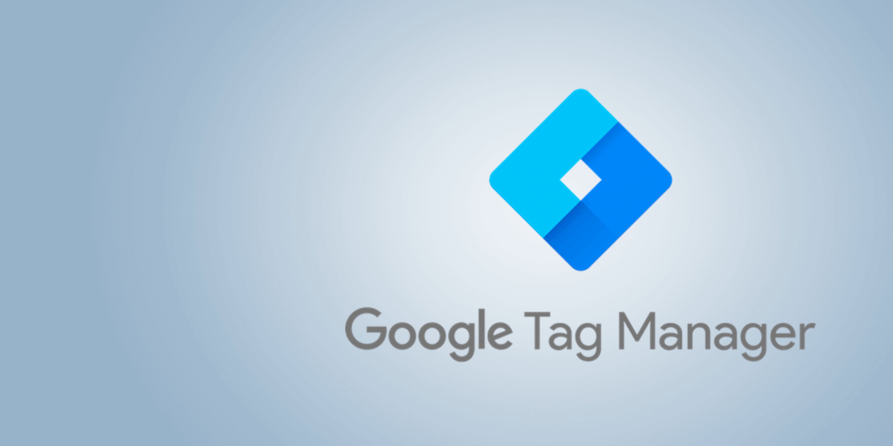 Google Tag Manager Google Tag Manager